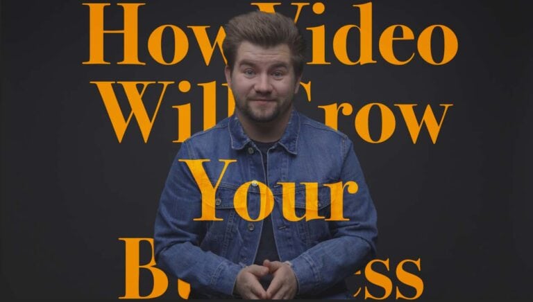 3 Ways Video Will Grow Your Business 